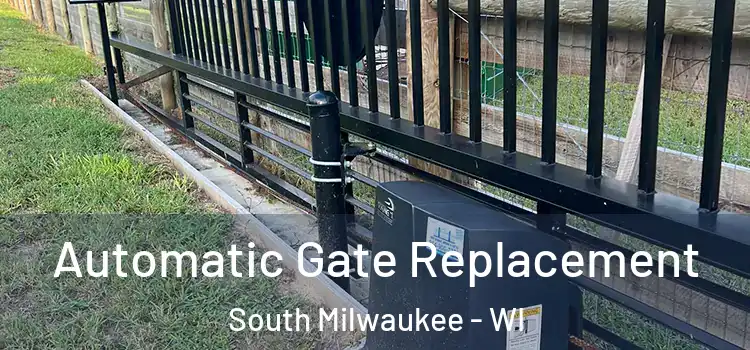 Automatic Gate Replacement South Milwaukee - WI