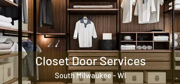 Closet Door Services South Milwaukee - WI