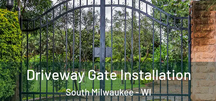 Driveway Gate Installation South Milwaukee - WI