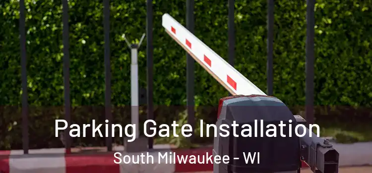 Parking Gate Installation South Milwaukee - WI